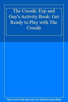 The Croods: Eep and Guy's Activity Book: Get Ready to Play with 