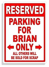 Personalized Parking Sign Wall Decal Metal Sign No Parking Customized for Brian
