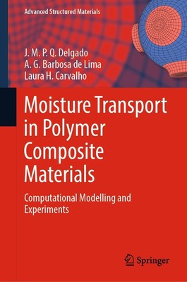 J. M. P. Q. Delgado (u. a.) | Moisture Transport in Polymer Composite Materials
