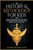 History Brought Alive | History & Mythology For Kids | Taschenbuch | Englisch