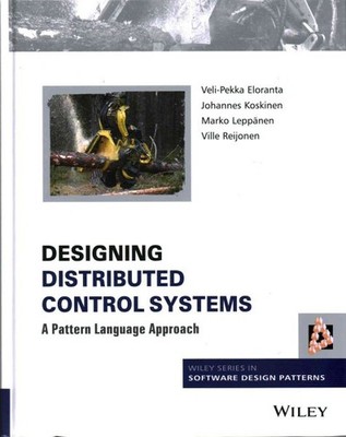 Designing Distributed Control Systems : A Pattern Language Approach, Hardcove...