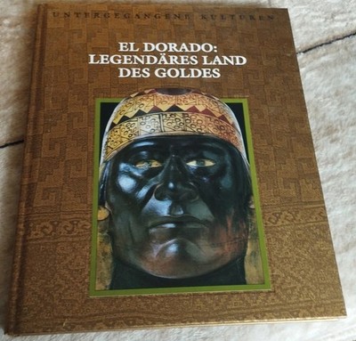 Eldorado Legendäres Land Des Goldes