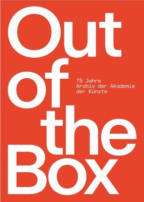 Out of the Box - 75 Jahre Archiv der Akademie der Künste | Heegewaldt (u. a.)
