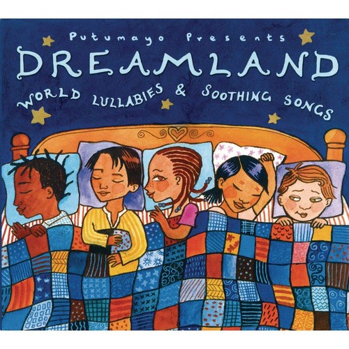 Dreamland - World Lullabies And Soothing Songs