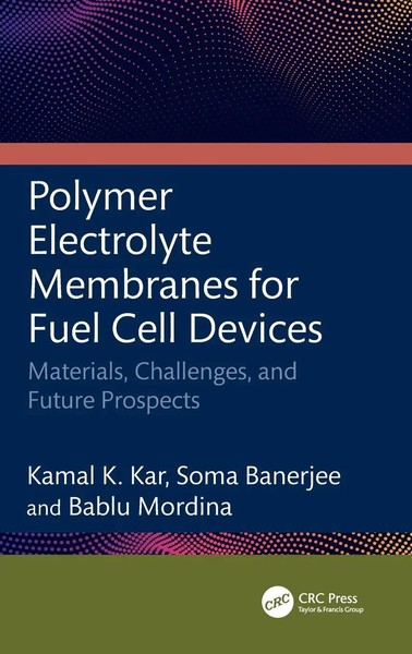 Polymer Electrolyte Membranes For Fuel Cell Devices | Kamal K Kar (U. A.) | Buch-image