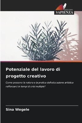 Potenziale del lavoro di progetto creativo by Sina Wegele (Italian) Paperback Bo