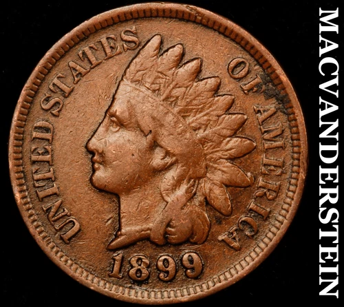 1899 Indian Head Cent - Scarce  Very Fine  Better Date  No Reserve  #i9