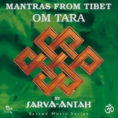 Sarva-Antah - Mantras From Tibet: Om Tara - Sarva-Antah CD DMVG The Cheap Fast