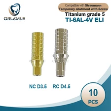 10 pcs Dental Temporary  abutment fit to Straumann ITI platform RC/NC