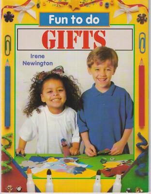 Fun To Do Gifts (Paperback: Children's Crafts, Ages 5-8) 1996