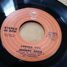 Loving You/Gonna Open Up My Heart Again - Johnny Nash - 45RPM 7" Epic Record