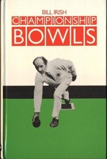 Championship Bowls By Bill Irish. 0715374699