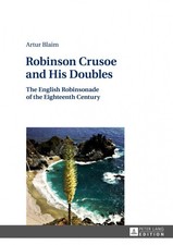 Robinson Crusoe and His Doubles: The English Robinsonade of the Eighteenth