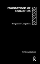 Image of Foundations of Economics: A Beginner's Companion, Varoufakis 9780415178 HB..