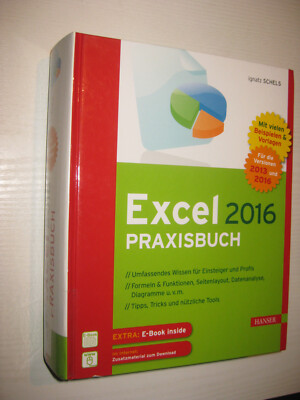 Excel 2016 Praxisbuch - von Ignatz Schels