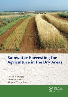 RAINWATER HARVESTING FOR AGRICULTURE IN by OWEIS THEIB Y. Paperback Self Help