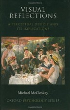 VISUAL REFLECTIONS: A PERCEPTUAL DEFICIT AND ITS By Michael Mccloskey EXCELLENT