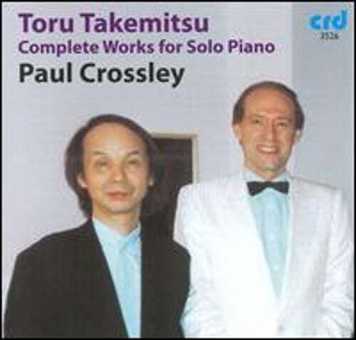 Toru Takemitsu Complete Solo Piano Works performed by Paul Crossley New Edition