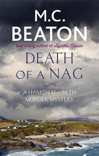 Death of a Nag (Hamish Macbeth) By M.C. Beaton. 9781472124470
