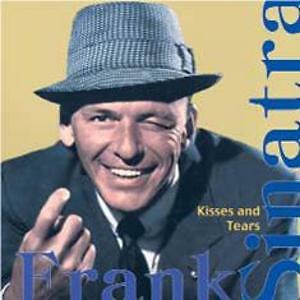FRANK SINATRA - KISSES AND TEARS  CD