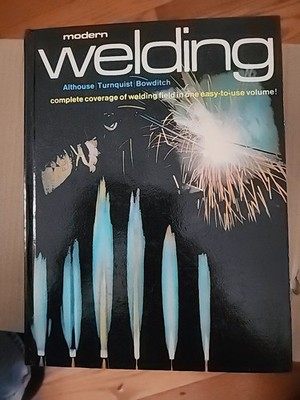 1976 Modern Welding Carl H Turnquist Mark A Bowditch Andrew D Althouse Textbook