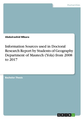 Information Sources used in Doctoral Research Report by Students of Geography...