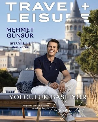 travel + Leisure Turkey First Issue - Spring 2026 / Mehmet Günsür - Issue No1