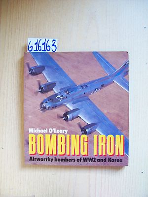 M. O'LEARY - BOMBING IRON - OSPREY PUBLISHING - 1987