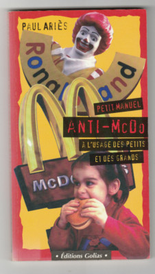 Kleines Anti-McDo Handbuch für Groß und Klein Paul Ariès Junkfood