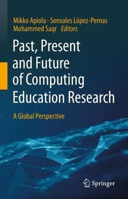 Past, Present and Future of Computing Education Research - 9783031253355