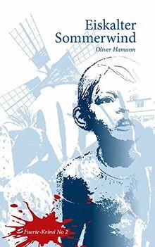 Eiskalter Sommerwind: Fuerte-Krimi No 2 von Oliver ... | Buch | Zustand sehr gut