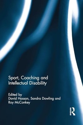 Sport, Coaching and Intellectual Disability David Hassan New Book