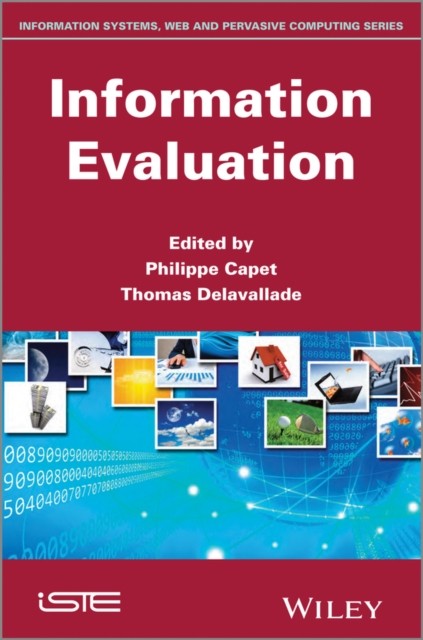 Information Evaluation Capet Hardback ISTE Ltd. 9781848216594