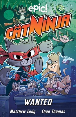 Cat Ninja: Wanted by Matthew Cody (English) Paperback Book