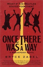 Once There Was a Way: What If the Beatles Stayed Together? (Paperback or Softbac