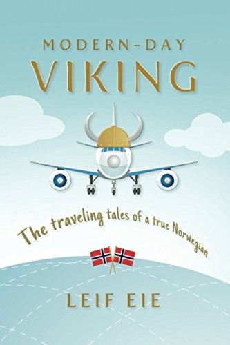 MODERN VIKING: THE TRAVELING TALES OF A TRUE NORWEGIAN By Leif Eie **BRAND NEW** - Picture 1 of 1