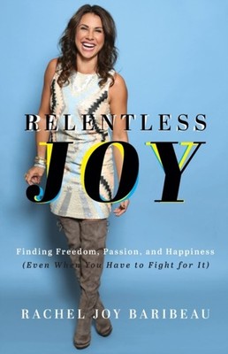 Relentless Joy by Rachel Joy Baribeau PAPERBACK 9780800742478
