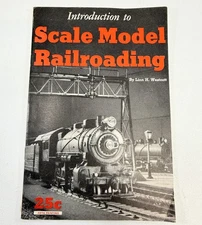 Vintage 1956 Introduction to Scale Model Railroading by Linn H. Westcott