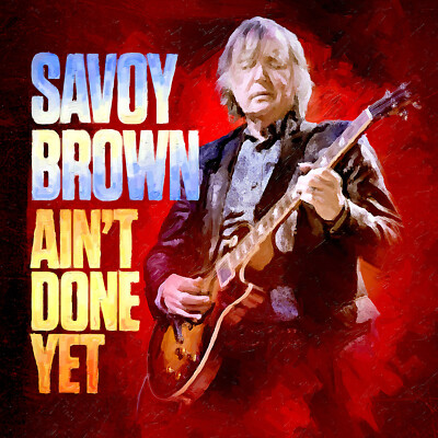 SAVOY BROWN - Ain't Done Yet (Sealed Vinyl LP, 2020) Kim Simmonds