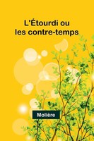 MolièRe | L'ÉTourdi Ou Les Contre-Temps | Taschenbuch | FranzöSisch (2024)