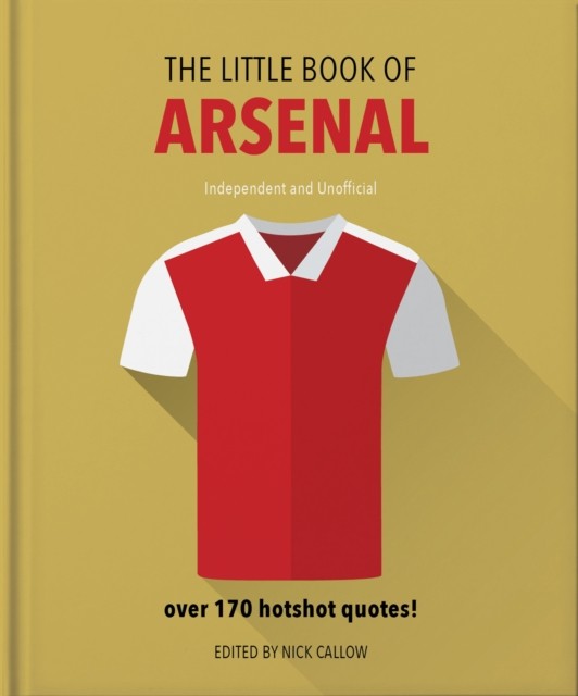 The Little Book of Arsenal by Orange Hippo! (Hardback Book)