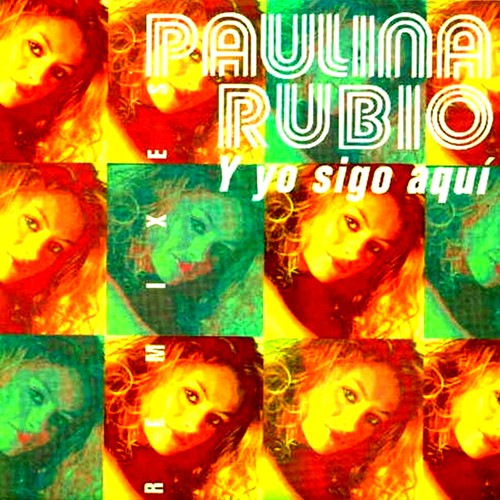 CDS - Paulina Rubio - Y Yo Sigo Aquí (5 Track Rmxs) SPANISH EDIT. 2001, AS NEW