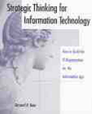 Strategic Thinking for Information Technology by 