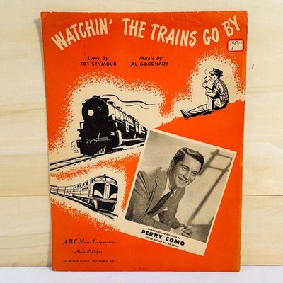 Vintage 1950 Watchin' The Trains Go By Perry Como Sheet Music Tot Seymour ABC