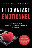Emory Green | Le Chantage éMotionnel | Taschenbuch | FranzöSisch (2022)