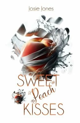 Sweet Peach Kisses (Fruit Lovers, Band 6) Buch Independently published