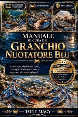 Manuale Di Cura del Granchio Nuotatore Blu: Condizioni ideali della vasca, strat