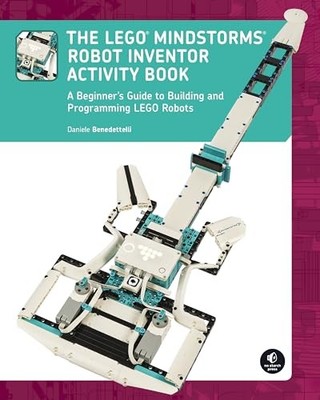 The Lego Mindstorms Robot Inventor ..., Daniele Benedet