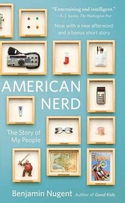 American Nerd: The Story of My People by Benjamin Nugent (English) Paperback Boo