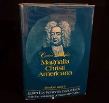 Cotton Mather, Kenneth Murdock - Magnalia Christi Americana Books I and II 1977